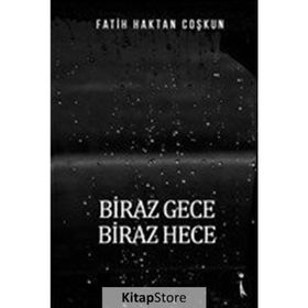 Biraz Gece Biraz Hece - Fatih Haktan Coşkun