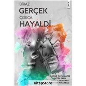 Biraz Gerçek Çokça Hayaldi / Betül Eren