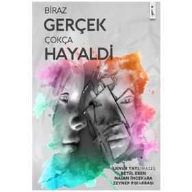 Biraz Gerçek Çokça Hayaldi / Betül Eren