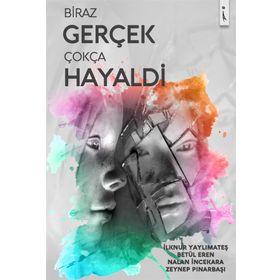 Biraz Gerçek Çokça Hayaldi / Betül Eren