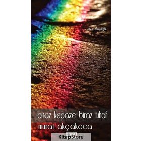 BIRAZ KEPAZE BIRAZ TUHAF - MURAT AKÇAKOCA