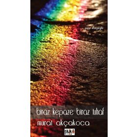 BIRAZ KEPAZE BIRAZ TUHAF - MURAT AKÇAKOCA