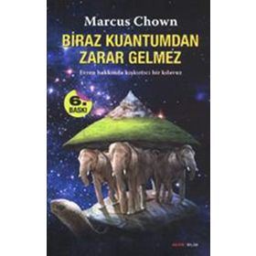 BIRAZ KUANTUM'DAN ZARAR GELMEZ - MARCUS CHOWN
