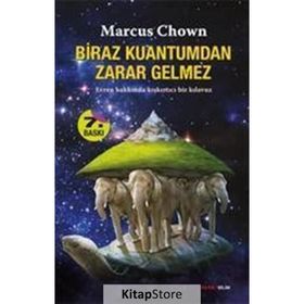 BIRAZ KUANTUM'DAN ZARAR GELMEZ - MARCUS CHOWN