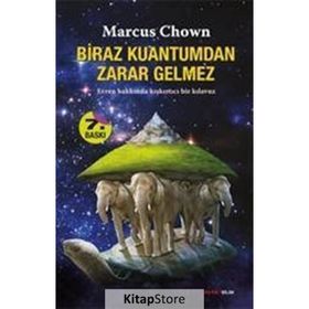 BIRAZ KUANTUM'DAN ZARAR GELMEZ - MARCUS CHOWN