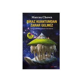 BIRAZ KUANTUM'DAN ZARAR GELMEZ - MARCUS CHOWN
