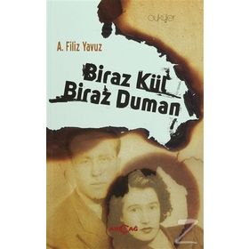 Biraz Kül Biraz Duman - A. Filiz Yavuz