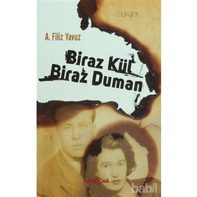 Biraz Kül Biraz Duman - A. Filiz Yavuz