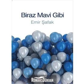 Biraz Mavi Gibi - Emir Şafak