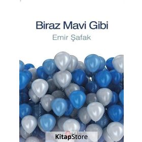 Biraz Mavi Gibi - Emir Şafak