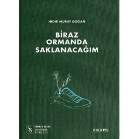 Biraz Ormanda Saklanacağım Hıdır Murat Doğan