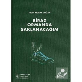 Biraz Ormanda Saklanacağım Hıdır Murat Doğan