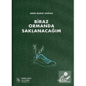 Biraz Ormanda Saklanacağım Hıdır Murat Doğan