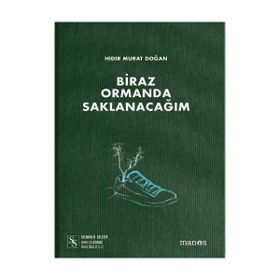 Biraz Ormanda Saklanacağım Hıdır Murat Doğan