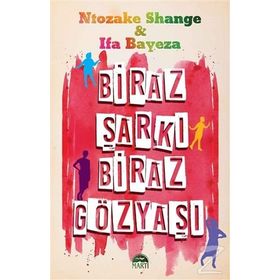 Biraz Şarkı Biraz Gözyaşı - Ntozake Shange