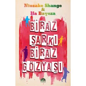 Biraz Şarkı Biraz Gözyaşı - Ntozake Shange