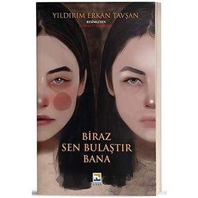 Biraz Sen Bulaştır Bana - Yıldırım Erkan Tavşan