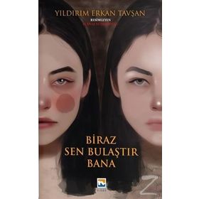 Biraz Sen Bulaştır Bana - Yıldırım Erkan Tavşan