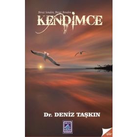 Biraz Senden Biraz Benden Kendimce - Deniz Taşkın