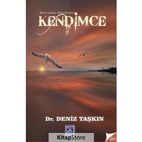 Biraz Senden Biraz Benden Kendimce - Deniz Taşkın