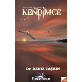 Biraz Senden Biraz Benden Kendimce - Deniz Taşkın