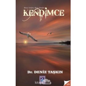 Biraz Senden Biraz Benden Kendimce - Deniz Taşkın