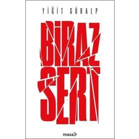 Biraz Sert Yiğit Güralp Masa Kitap