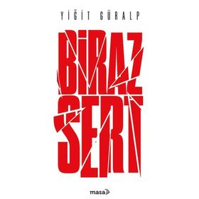 Biraz Sert Yiğit Güralp Masa Kitap