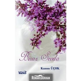 Biraz Sevda - Kazım Üçok