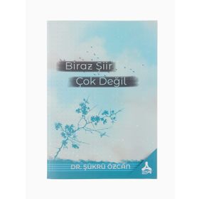 Biraz Şiir Çok Değil Şükrü Özcan
