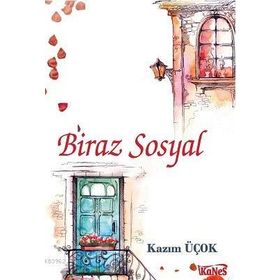 Biraz Sosyal - Kazım Üçok