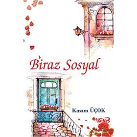 Biraz Sosyal - Kazım Üçok