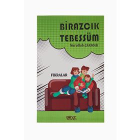 Birazcık Tebessüm - Nurullah Çakmak