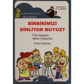 BIRBIRIMIZI DINLIYOR MUYUZ? - ERDEM SEÇMEN