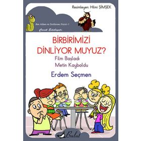 BIRBIRIMIZI DINLIYOR MUYUZ? - ERDEM SEÇMEN