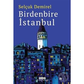 Birdenbire İstanbul - Selçuk Demirel