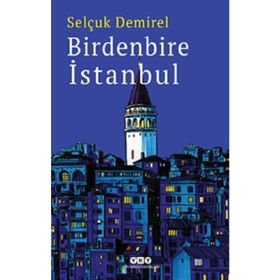 Birdenbire İstanbul - Selçuk Demirel