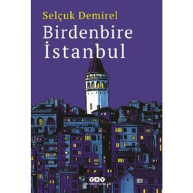 Birdenbire İstanbul - Selçuk Demirel