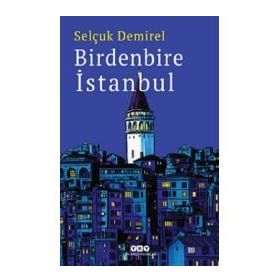 Birdenbire İstanbul - Selçuk Demirel