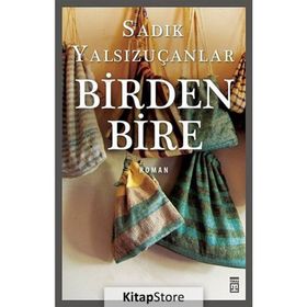 BIRDENBIRE - SADIK YALSIZUÇANLAR