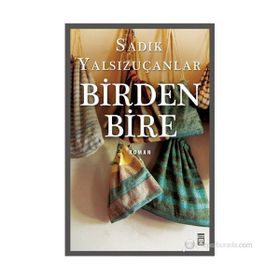 BIRDENBIRE - SADIK YALSIZUÇANLAR