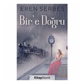 Bir'e Doğru - Eren Serbes