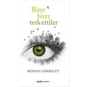 Birer Birer Terk Ettiler - Beyhan Gökbulut
