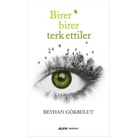 Birer Birer Terk Ettiler - Beyhan Gökbulut