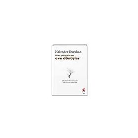Birer Yenilgidir Her Eve Dönüşler Kalender Durukan