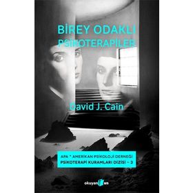 Birey Odaklı Psikoterapiler - David J. Cain