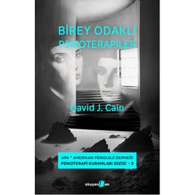 Birey Odaklı Psikoterapiler - David J. Cain