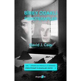 Birey Odaklı Psikoterapiler - David J. Cain