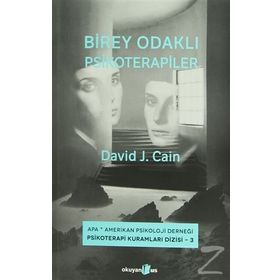 Birey Odaklı Psikoterapiler - David J. Cain