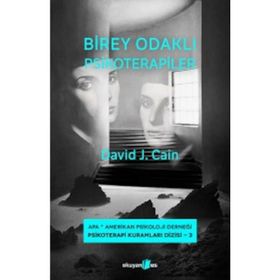 Birey Odaklı Psikoterapiler - David J. Cain